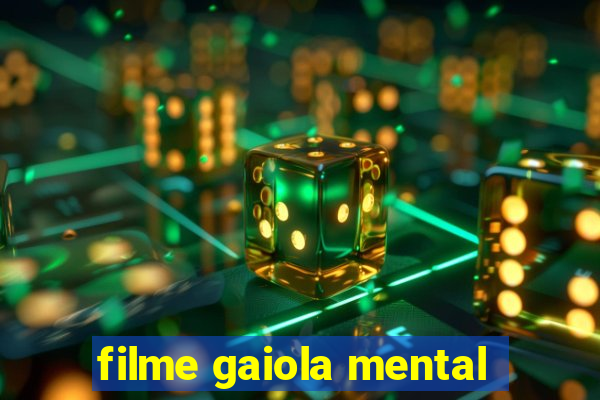 filme gaiola mental